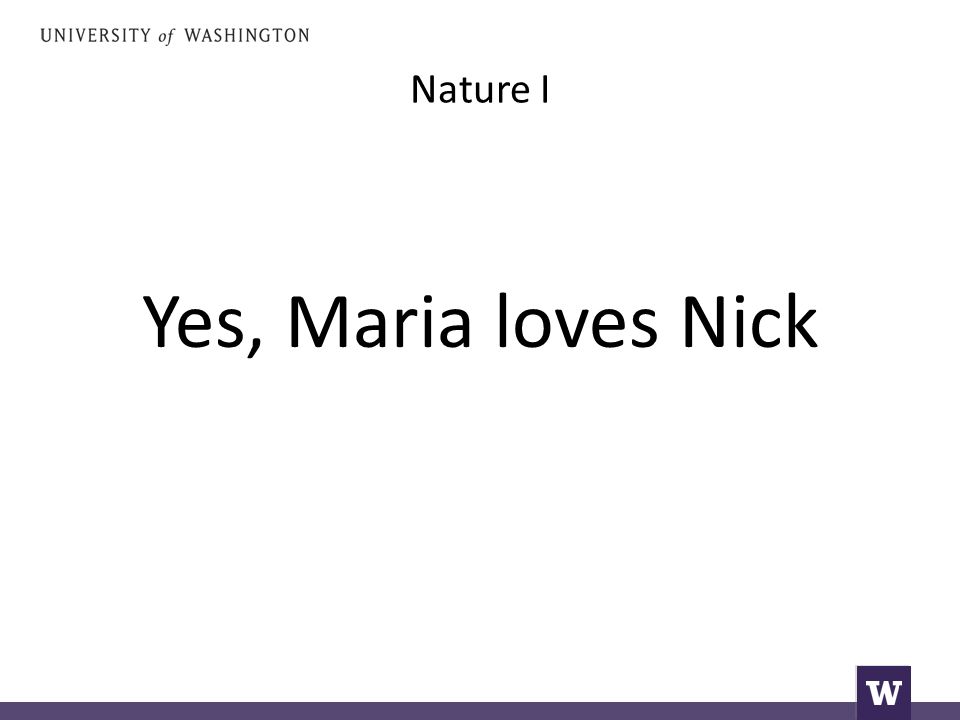 Nature I Yes, Maria loves Nick