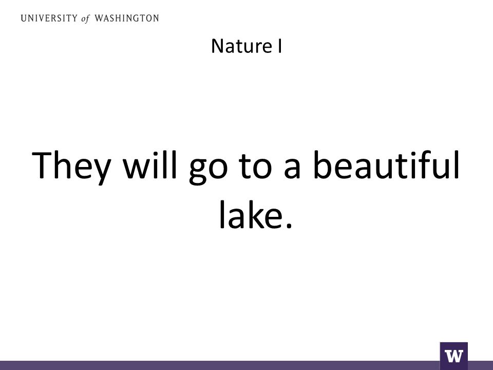Nature I They will go to a beautiful lake.