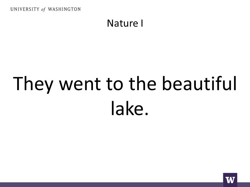 Nature I They went to the beautiful lake.