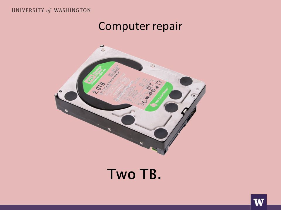 Computer repair Two TB.