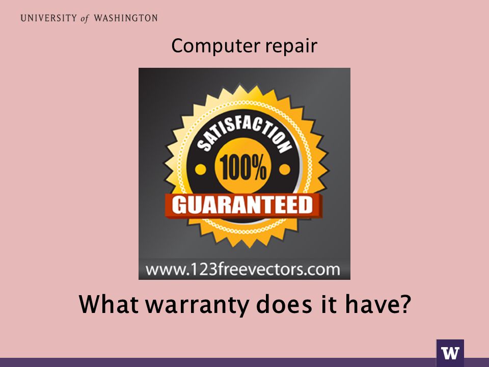 Computer repair What warranty does it have