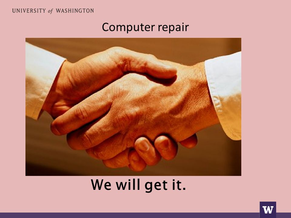 Computer repair We will get it.