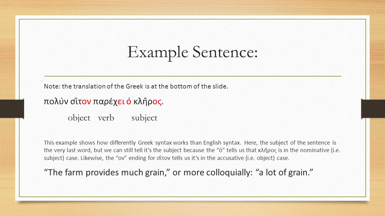 Example Sentence: Note: the translation of the Greek is at the bottom of the slide.