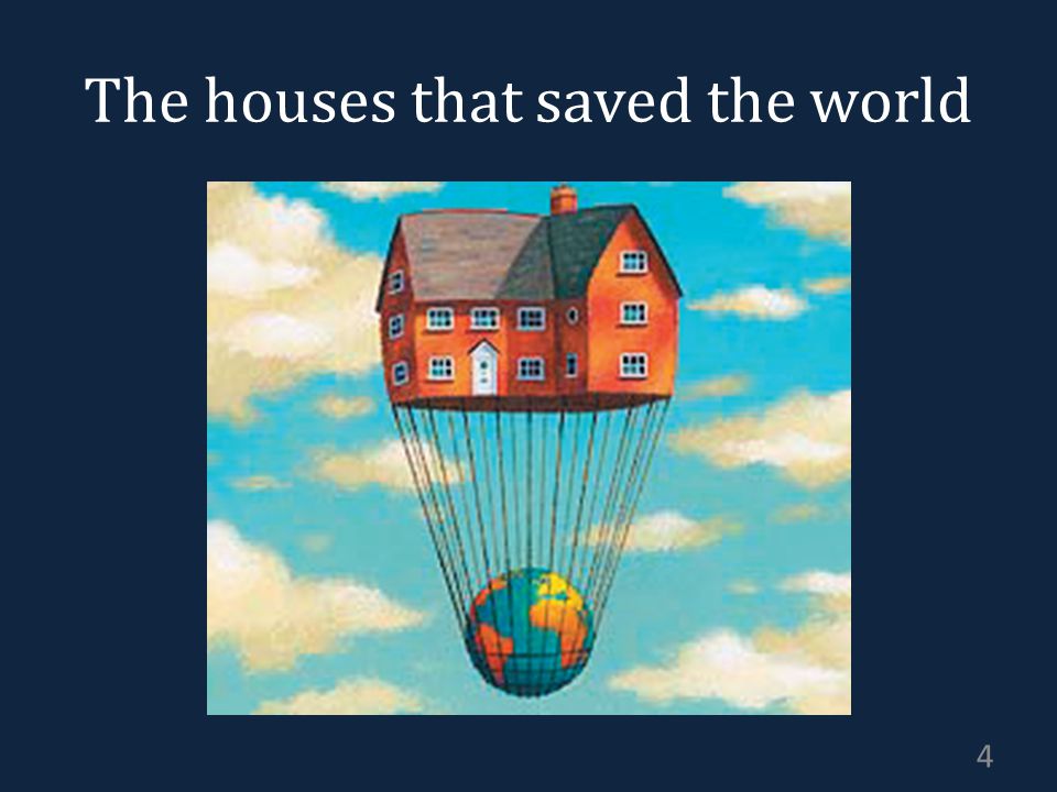 The houses that saved the world 4