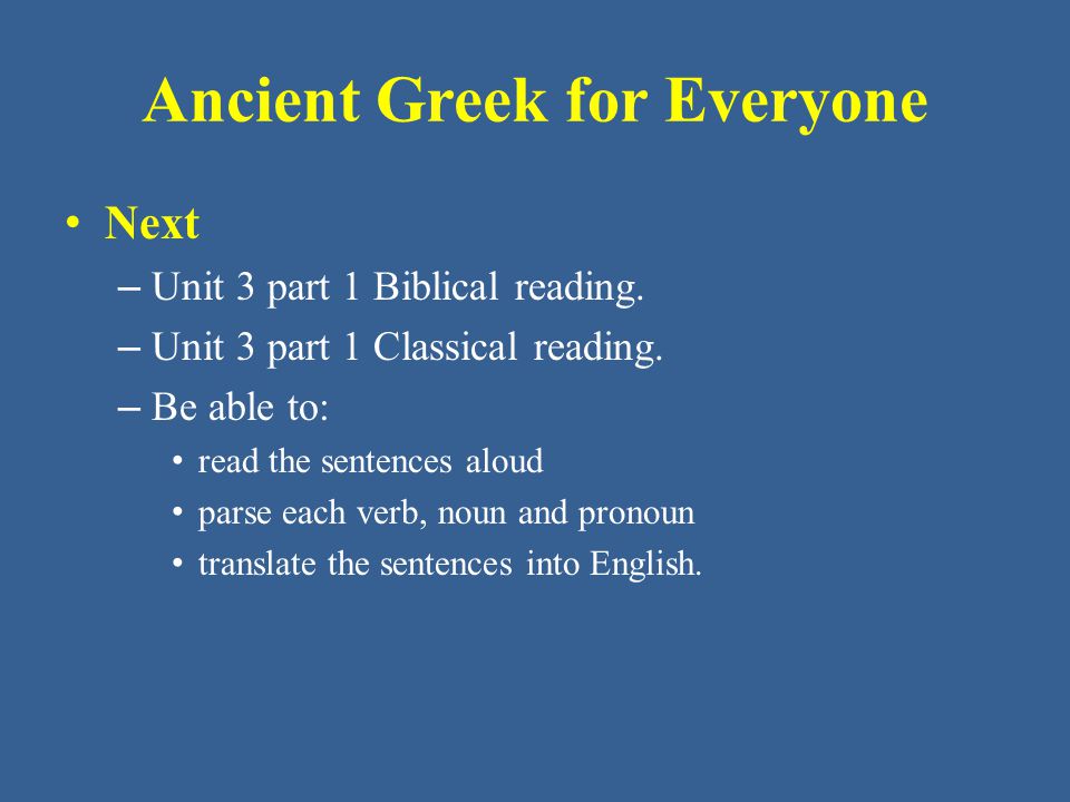 Ancient Greek for Everyone Next – Unit 3 part 1 Biblical reading.