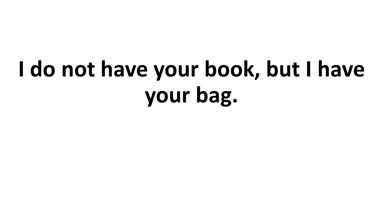 I do not have your book, but I have your bag.