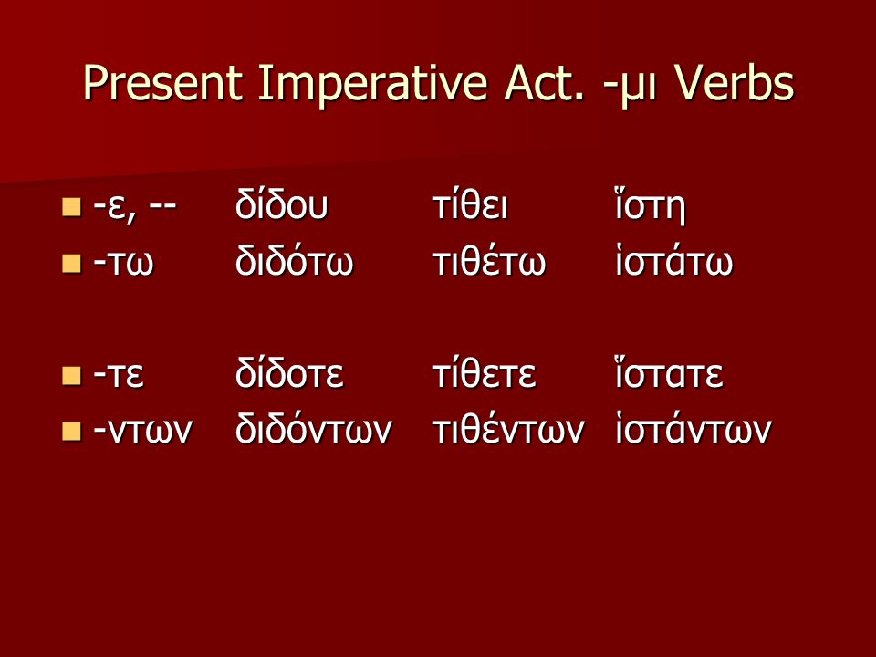 Present Imperative Act.