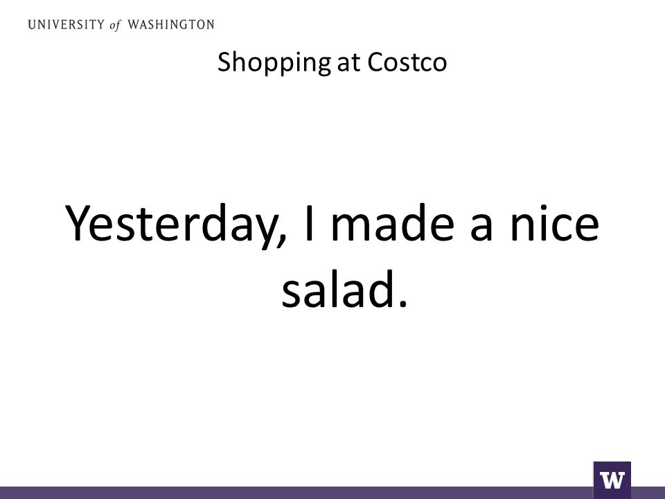 Shopping at Costco Yesterday, I made a nice salad.