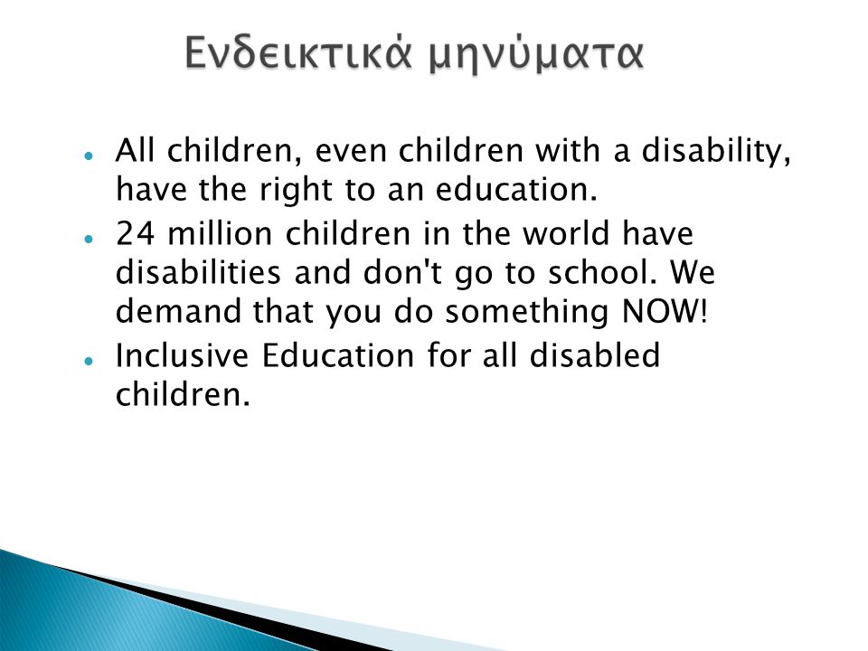 All children, even children with a disability, have the right to an education.