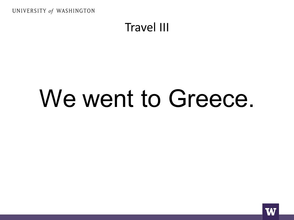 Travel III We went to Greece.