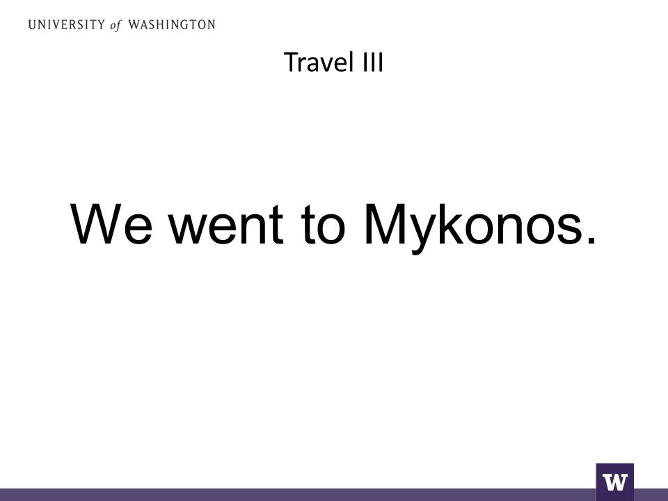 Travel III We went to Mykonos.
