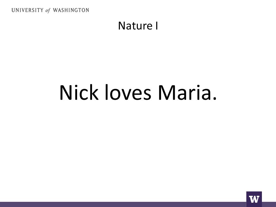 Nature I Nick loves Maria.