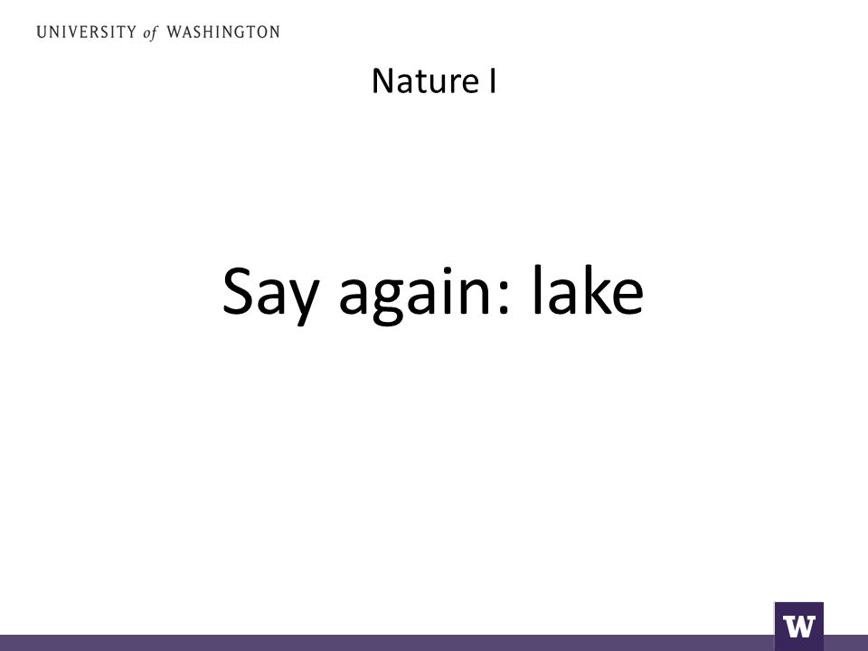 Nature I Say again: lake