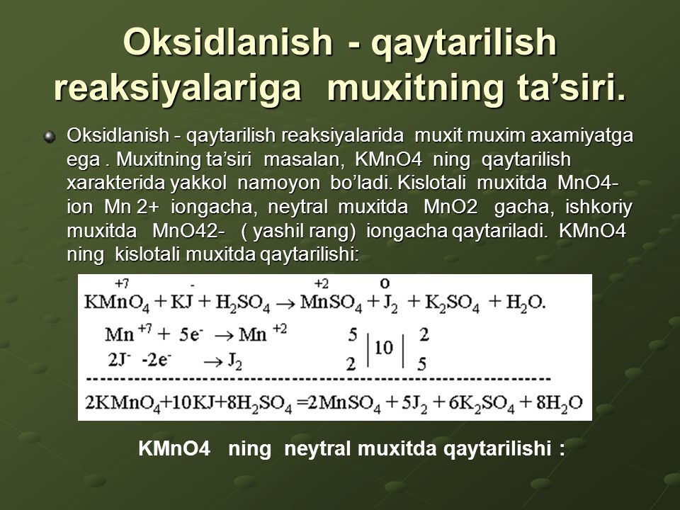 Oksidlanish - qaytarilish reaksiyalariga muxitning ta’siri.