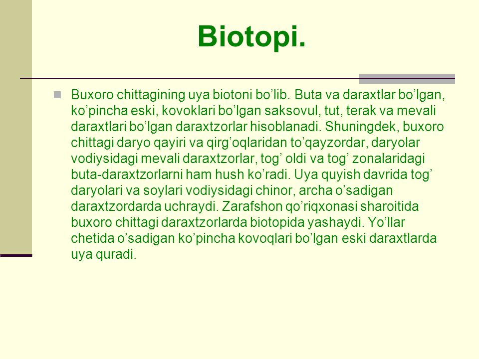 Biotopi. Buxoro chittagining uya biotoni bo’lib.