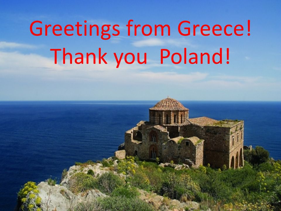 Greetings from Greece! Thank you Poland!