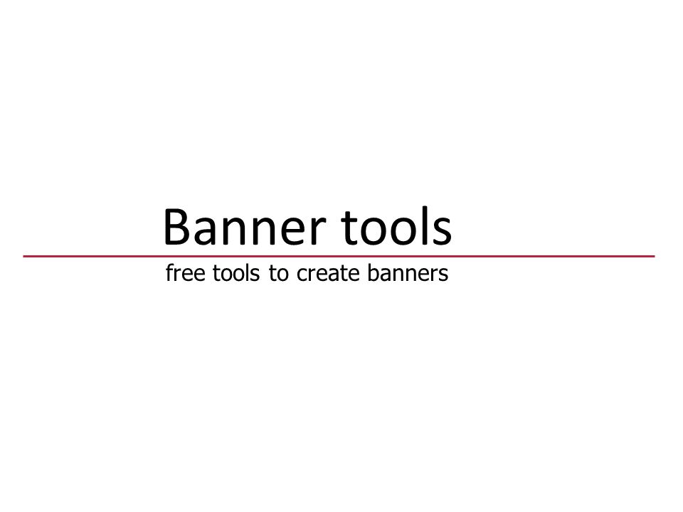 Banner tools free tools to create banners