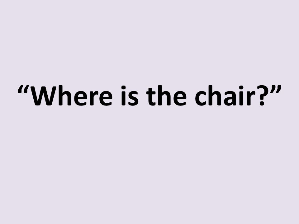 Where is the chair