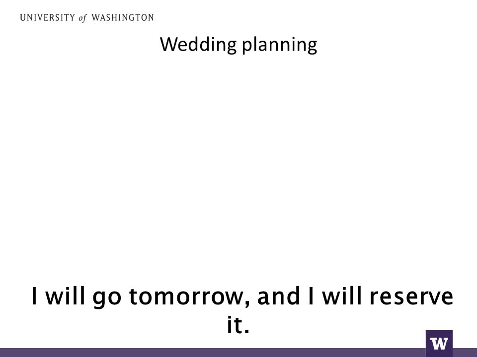 Wedding planning I will go tomorrow, and I will reserve it.