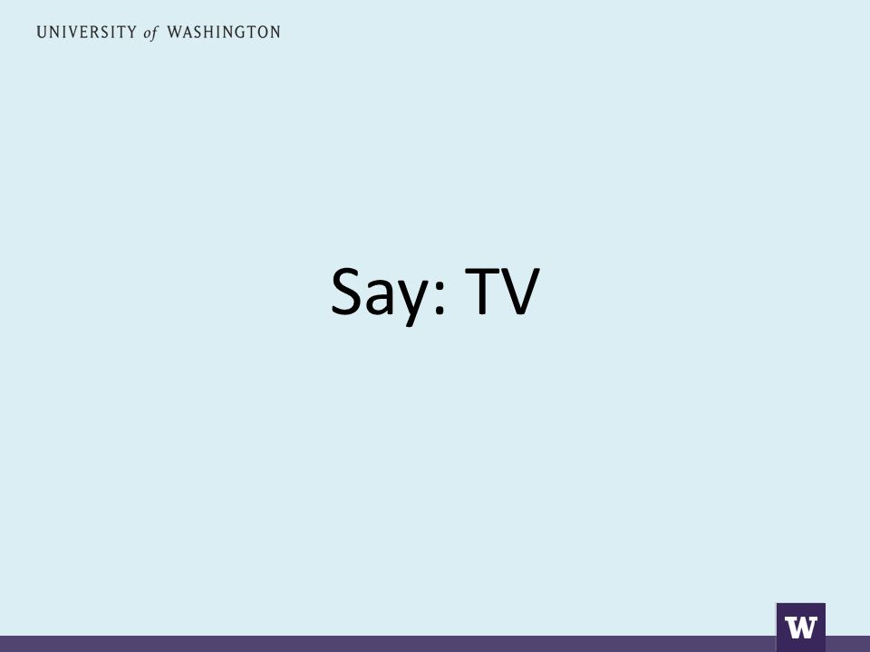 Say: TV