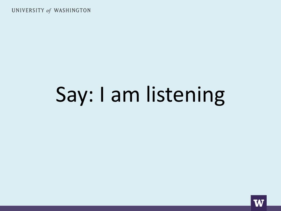 Say: I am listening
