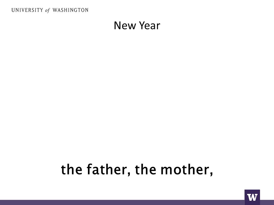 New Year the father, the mother,