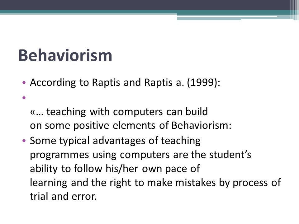 Behaviorism According to Raptis and Raptis a.