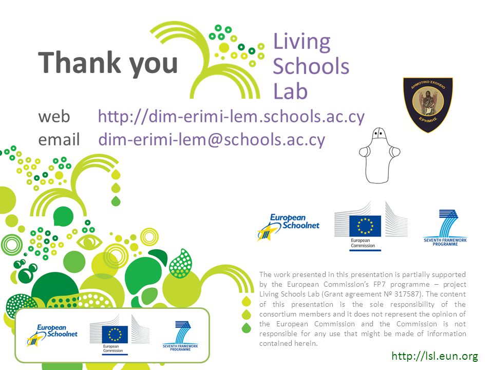 Thank you web    The work presented in this presentation is partially supported by the European Commission’s FP7 programme – project Living Schools Lab (Grant agreement Nº ).