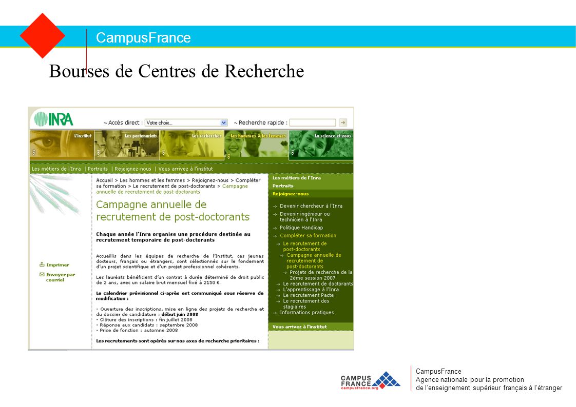 CampusFrance CampusFrance Agence nationale pour la promotion de l’enseignement supérieur français à l’étranger Bourses de Centres de Recherche