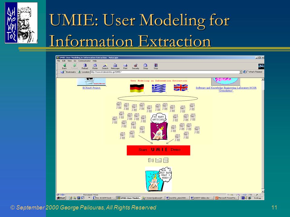 © September 2000 George Paliouras, All Rights Reserved11 UMIE: User Modeling for Information Extraction