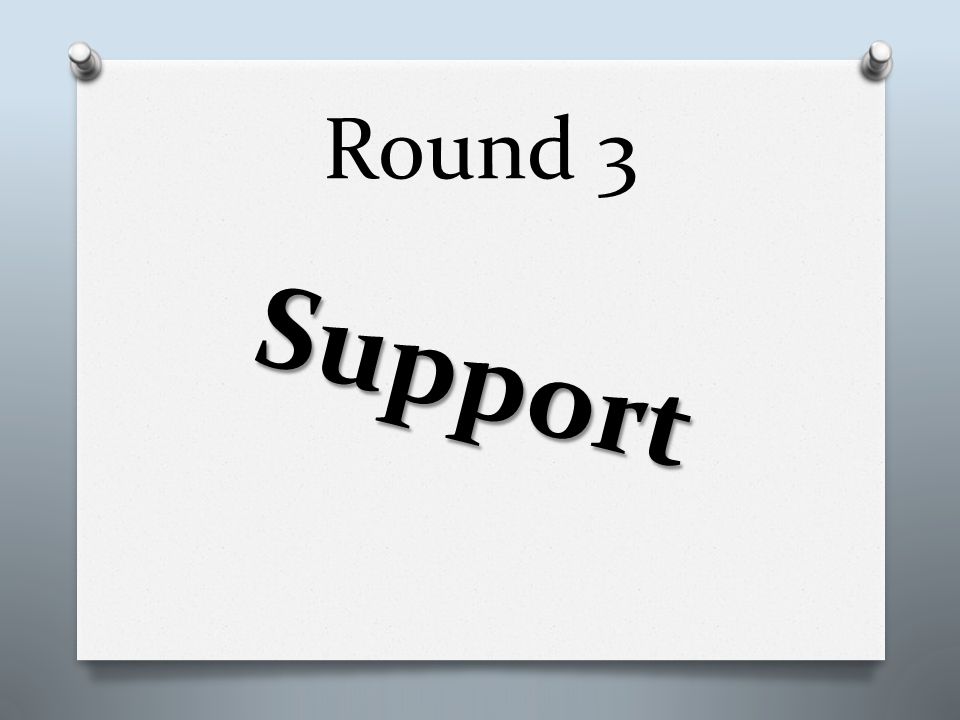 Round 3 Support