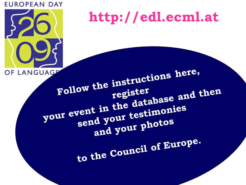 Dr A.Deligianni-Georgaka 2012 School Advisor & HOU Tutor   Follow the instructions here, register your event in the database and then send your testimonies and your photos to the Council of Europe.