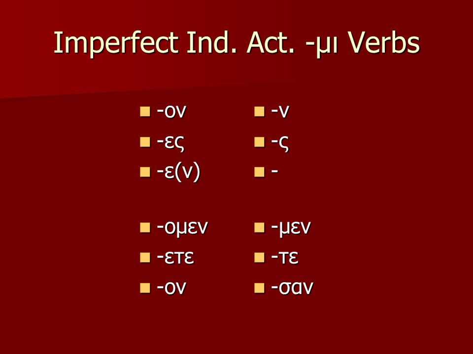 Imperfect Ind. Act.