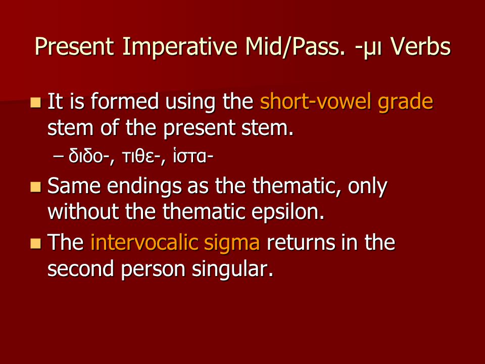 Present Imperative Mid/Pass.