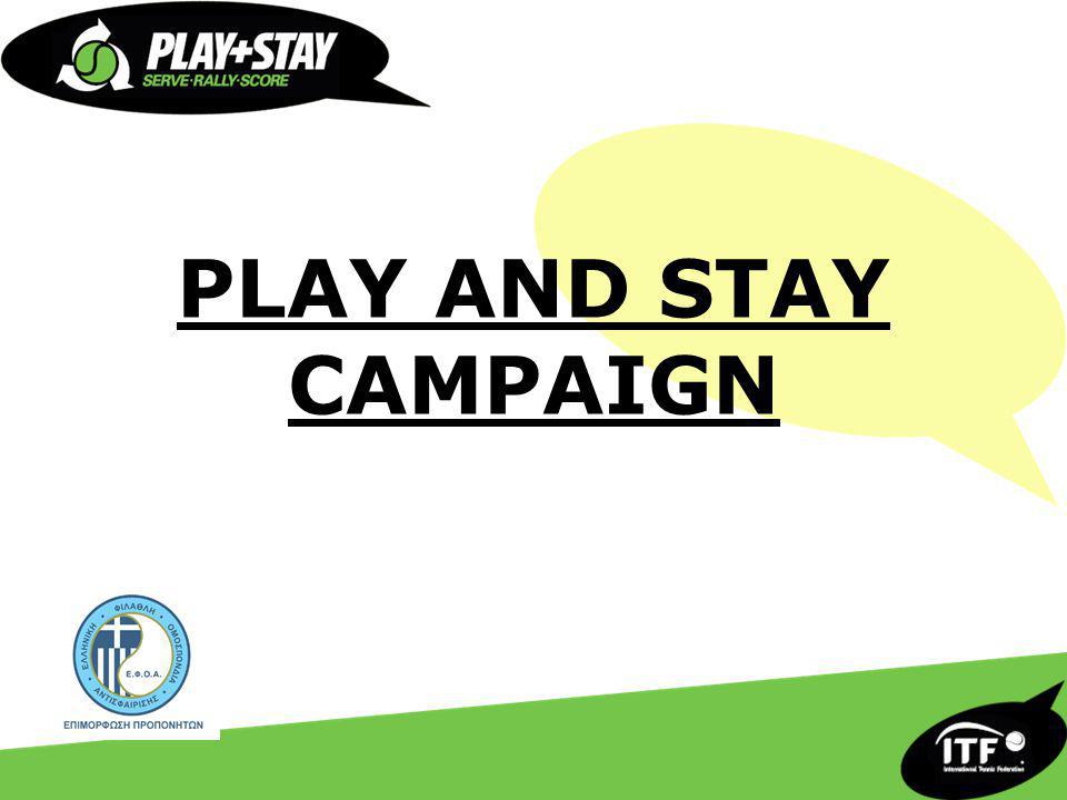 PLAY AND STAY CAMPAIGN