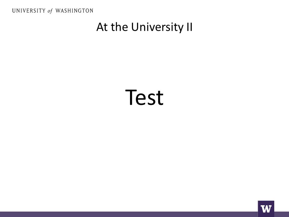 At the University II Test